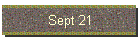 Sept 21