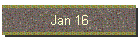 Jan 16