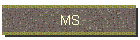 MS